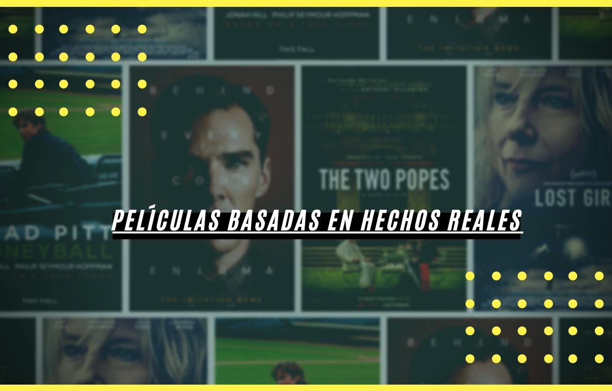 Películas basadas en hechos reales 2024 - Recomendadas 3 películas basadas en hechos reales