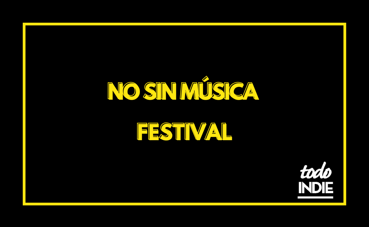 NO SIN MÚSICA festival