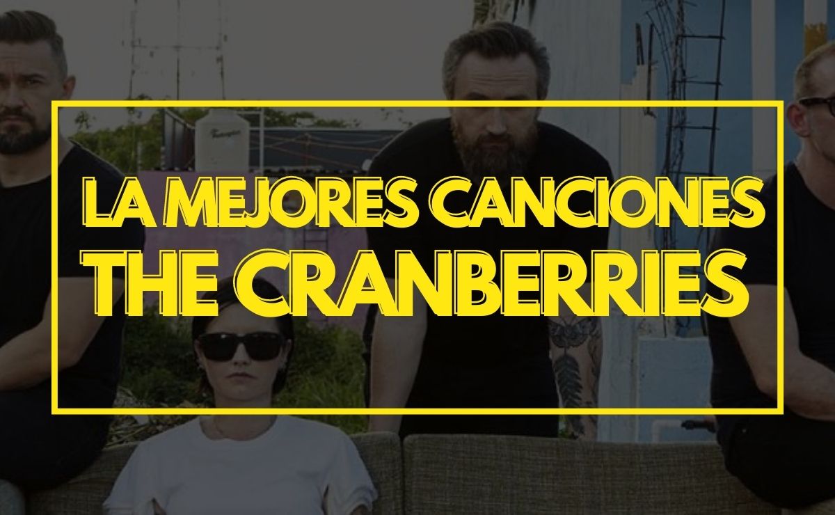 Las mejores canciones de The Cranberries 1 mejores canciones the cranberries