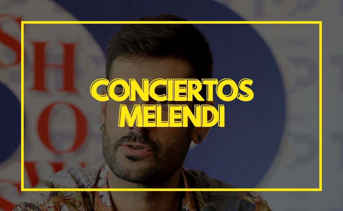 conciertos melendi