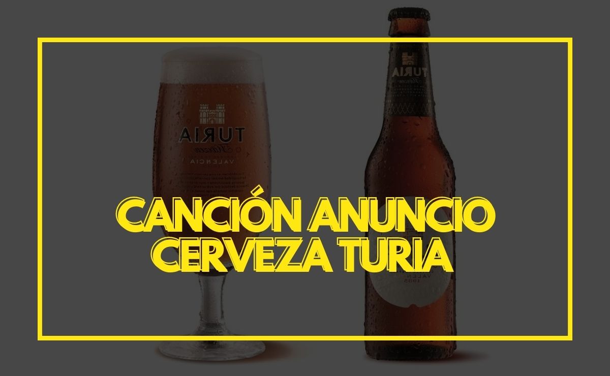 Canción Anuncio cerveza Turia 2022 3 Canción Anuncio cerveza Turia 2022 3 Canción Anuncio cerveza Turia 2022