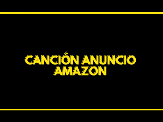 Canción anuncio Amazon