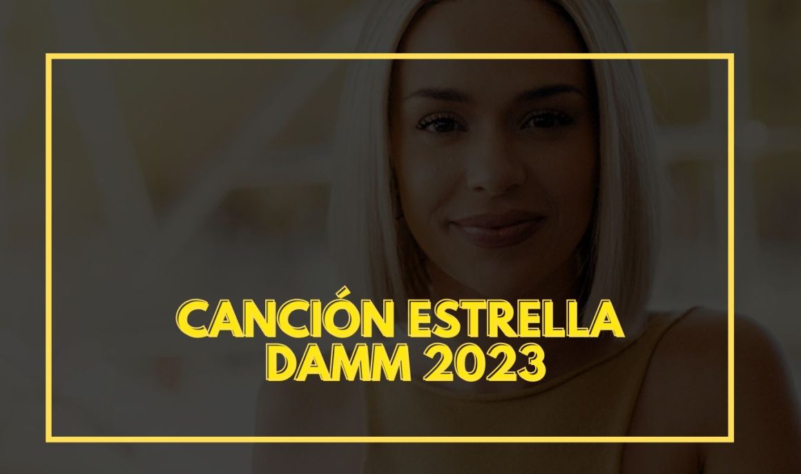 Canción anuncio Estrella Damm 2023