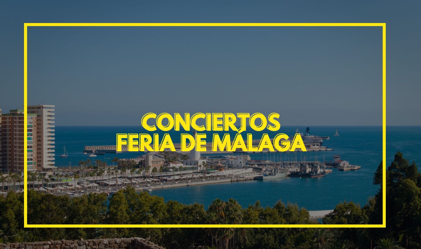 Conciertos Feria de Málaga 2026 :::: Conciertos, Programación, Cartel 1 conciertos feria de Málaga
