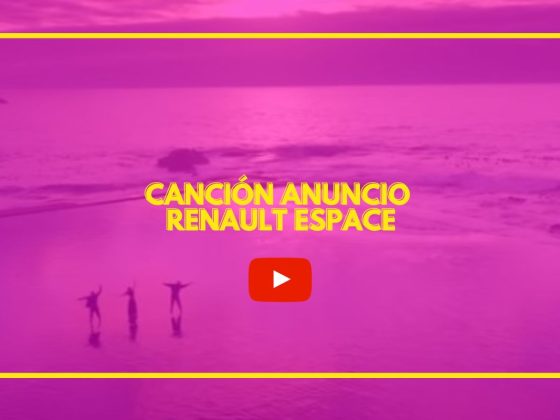 canción anuncio renault espace