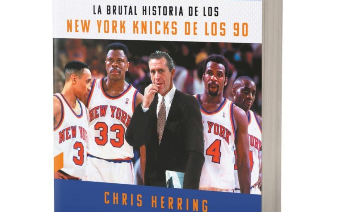 Sangre en el Garden. La brutal historia de los New York Knicks de los 90