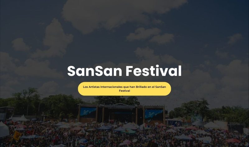 Sansan Festival :: Los Artistas Internacionales que han Brillado en el ...