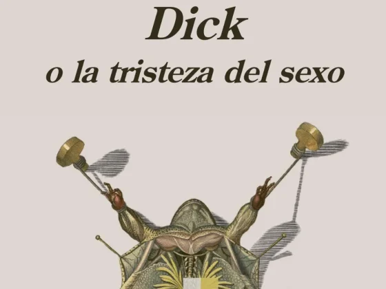 Reseña Dick o la tristeza del sexo