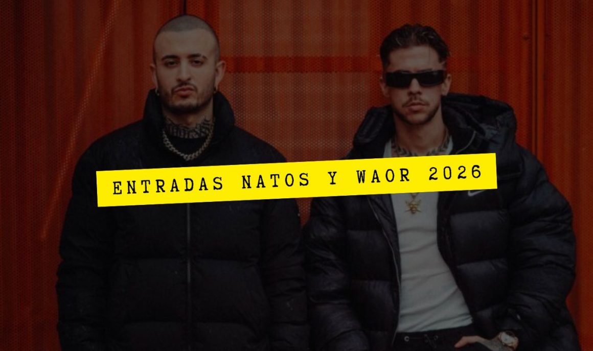 Entradas Gira Natos y Waor 2026