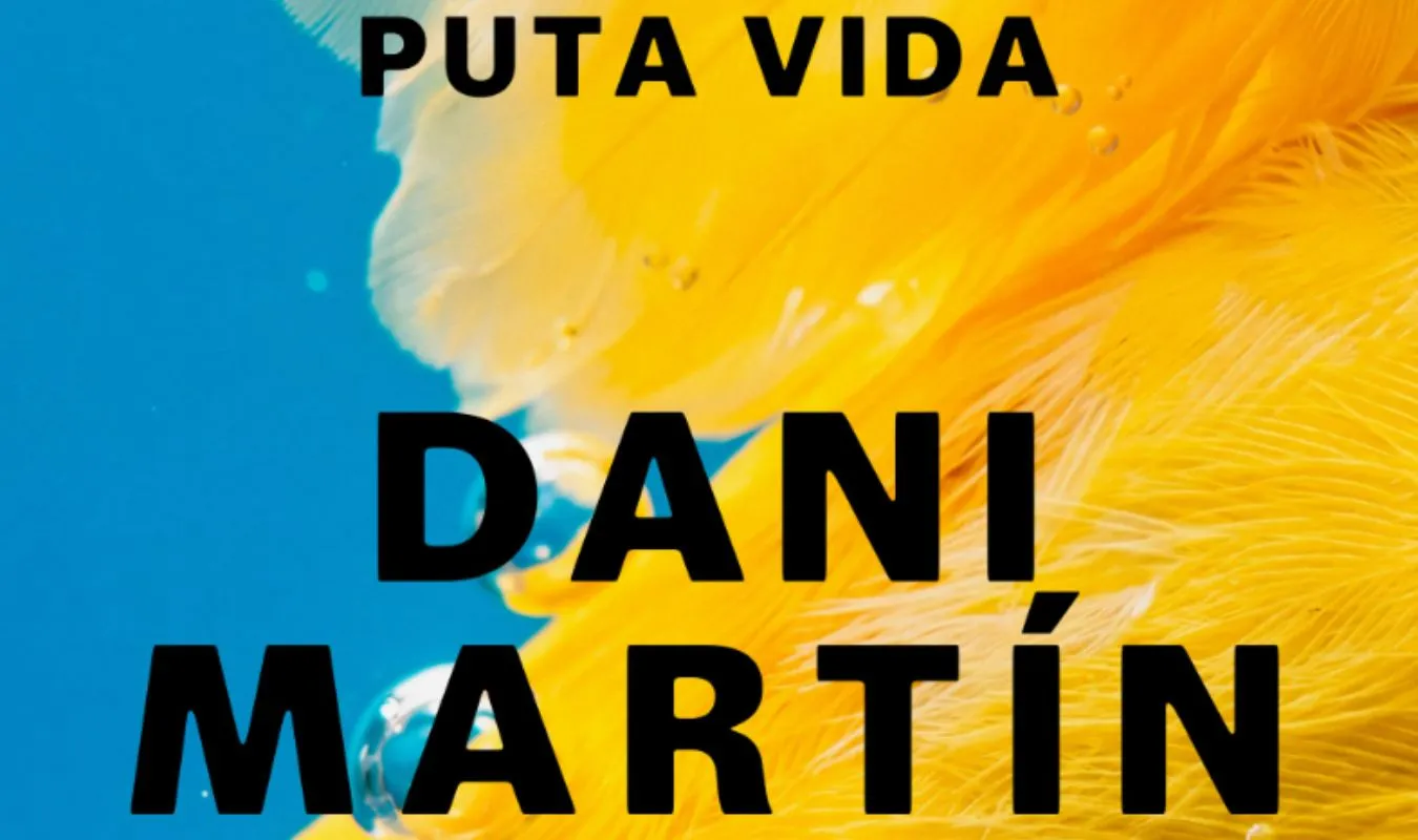 Dani Martín versiona «Puta Vida» de Supersubmarina 1 Dani Martín versiona «Puta Vida» de Supersubmarina