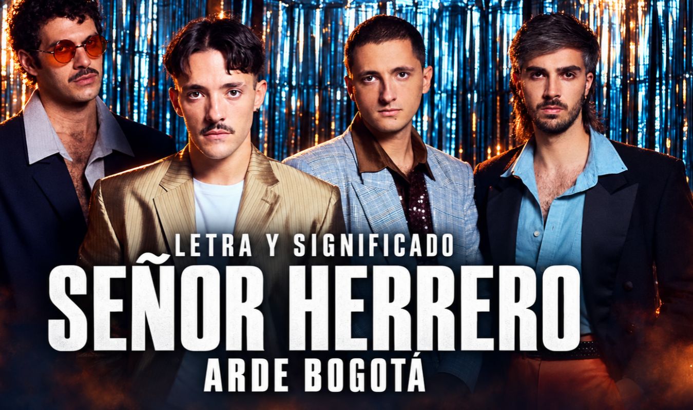 Letra de Señor Herrero de Arde Bogotá: significado de la canción y análisis 1 Letra de Señor Herrero de Arde Bogotá
